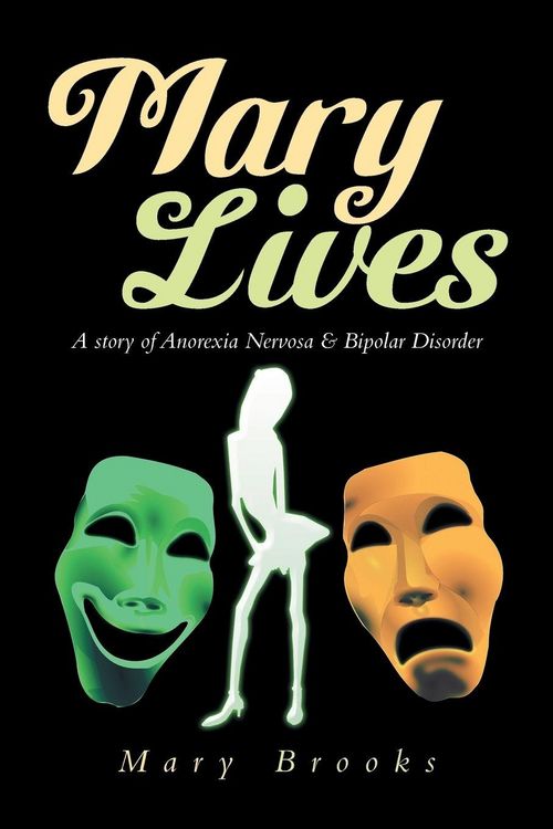 Produktbild: Mary Lives - A Story of Anorexia Nervosa & Bipolar Disorder