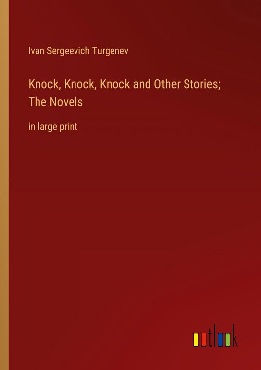 Produktbild: Knock, Knock, Knock and Other Stories; The Novels