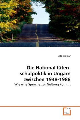 Produktbild: Csaszar, L: Die Nationalit&auml;tenschulpolitik in Ungarn zwische