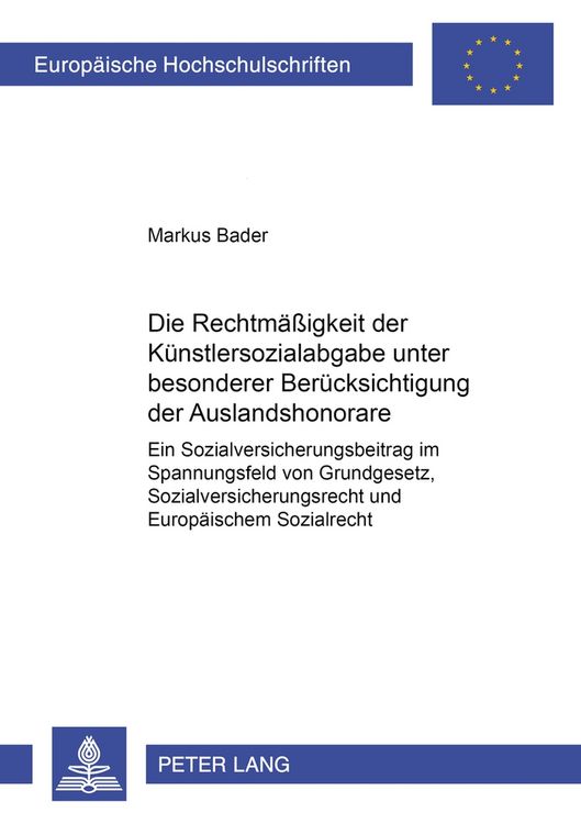 Produktbild: Die Rechtm&auml;&szlig;igkeit der K&uuml;nstlersozialabgabe unter besonderer Ber&uuml;cksichtigung der Auslandshonorare