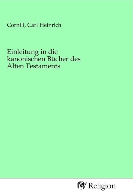 Produktbild: Einleitung in die kanonischen B&uuml;cher des Alten Testaments
