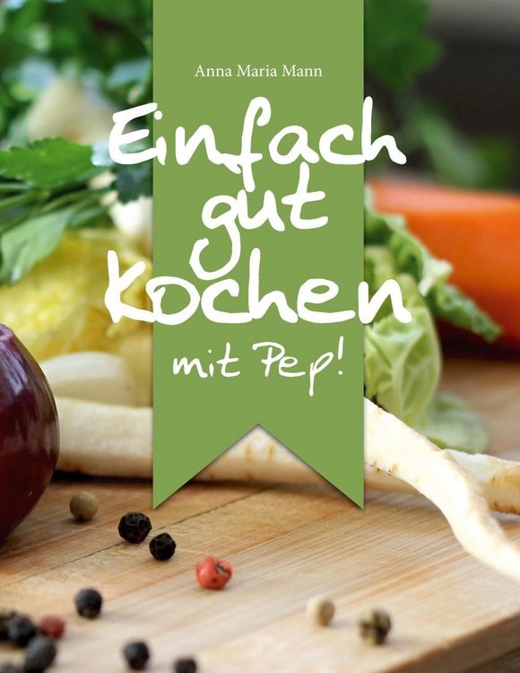 Produktbild: Einfach gut kochen - mit Pep!