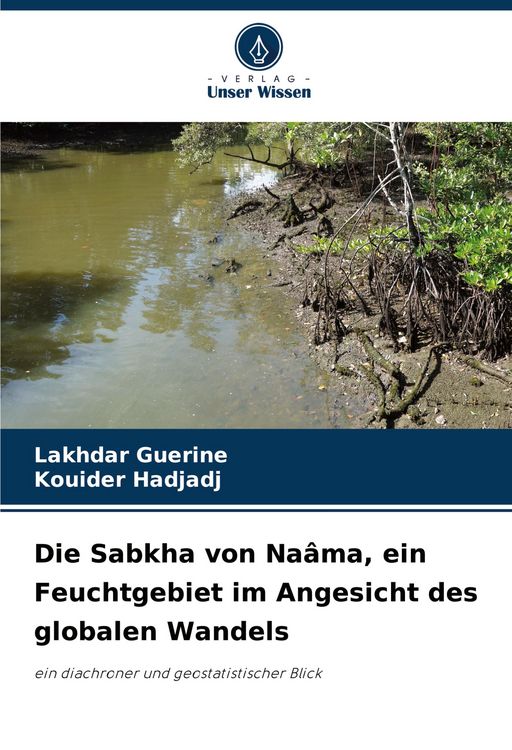 Produktbild: Die Sabkha von Na&acirc;ma, ein Feuchtgebiet im Angesicht des globalen Wandels