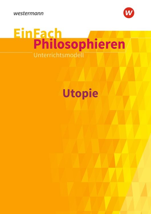 Bild vom Artikel Utopie. EinFach Philosophieren vom Autor Johannes Chwalek