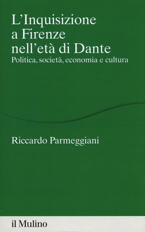 Produktbild: L' Inquisizione a Firenze nell'et&agrave; di Dante. Politica, societ&agrave;, economia e cultura