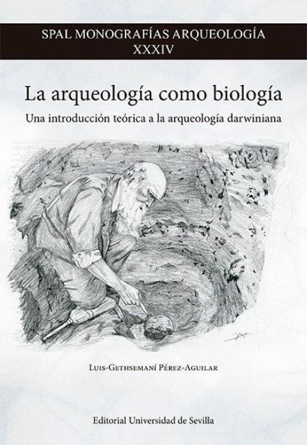 Produktbild: La arqueolog&iacute;a como biolog&iacute;a : una introducci&oacute;n te&oacute;rica a la arqueolog&iacute;a darwiniana