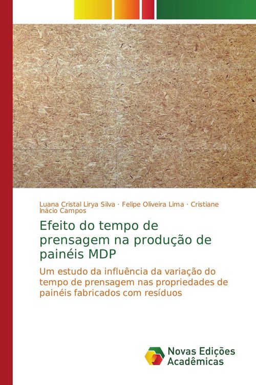 Produktbild: Efeito do tempo de prensagem na produ&ccedil;&atilde;o de pain&eacute;is MDP