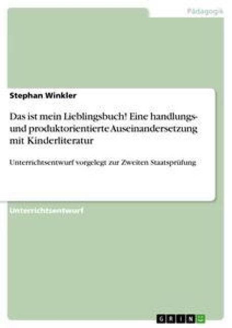 Produktbild: Das ist mein Lieblingsbuch! Eine handlungs- und produktorientierte Auseinandersetzung mit Kinderliteratur