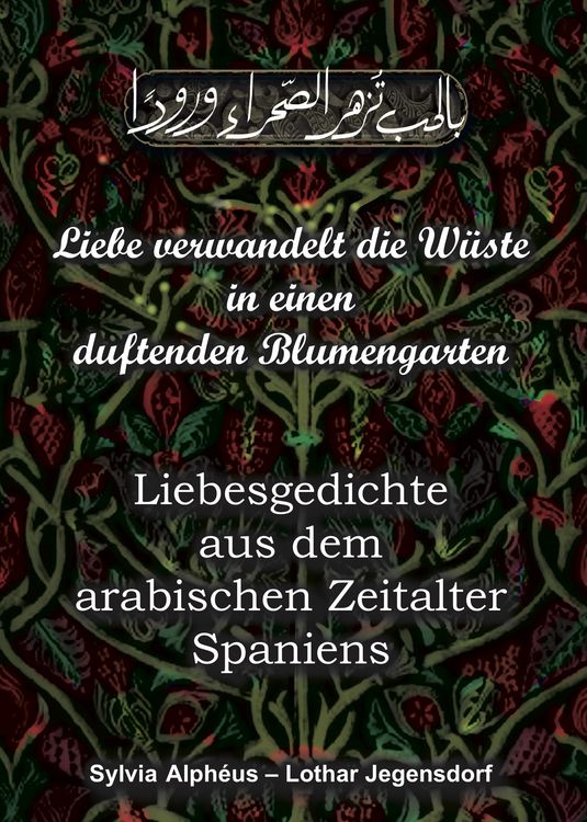 Produktbild: Liebe verwandelt die Wüste in einen duftenden Blumengarten
