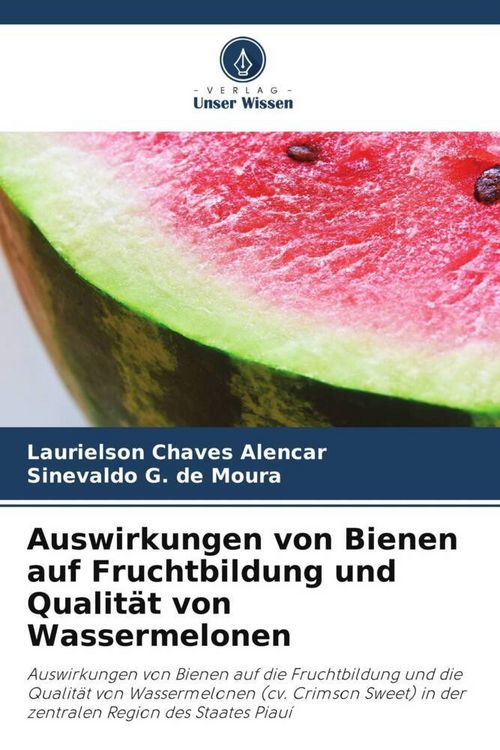 Produktbild: Auswirkungen von Bienen auf Fruchtbildung und Qualit&auml;t von Wassermelonen
