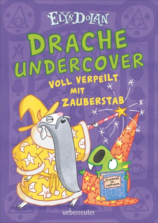 Produktbild: Drache undercover - Voll verpeilt mit Zauberstab (Drache Undercover, Bd. 2)