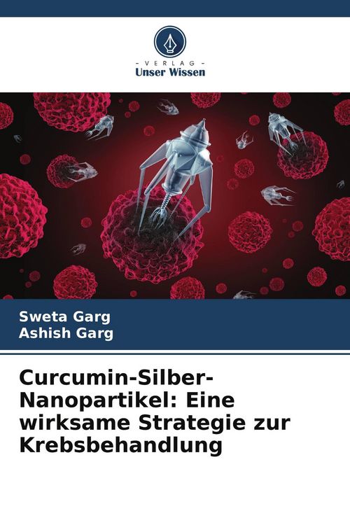 Produktbild: Curcumin-Silber-Nanopartikel: Eine wirksame Strategie zur Krebsbehandlung