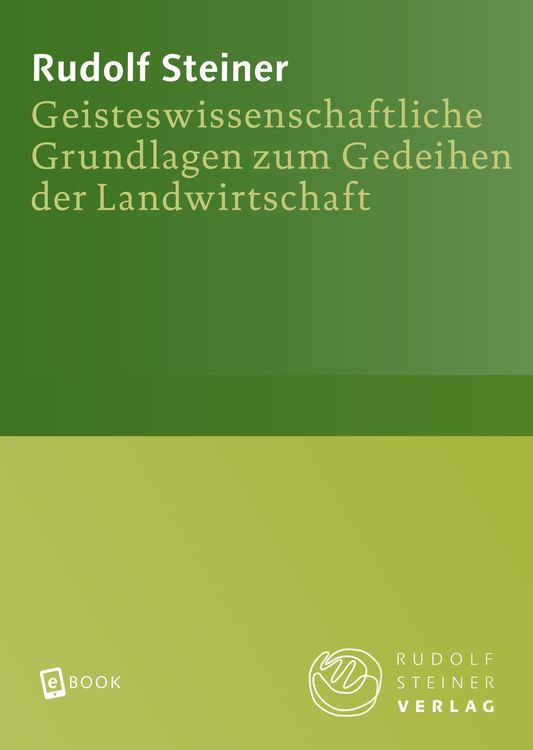 Produktbild: Geisteswissenschaftliche Grundlagen zum Gedeihen der Landwirtschaft