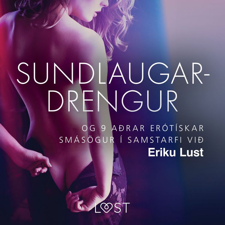 Produktbild: Sundlaugardrengur og 9 a&eth;rar er&oacute;t&iacute;skar sm&aacute;s&ouml;gur &iacute; samstarfi vi&eth; Eriku Lust