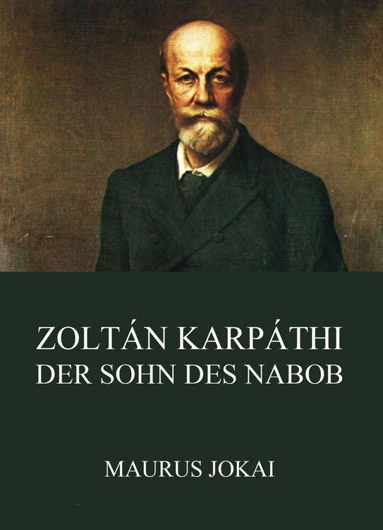 Produktbild: Zolt&aacute;n Karp&aacute;thi, der Sohn des Nabob
