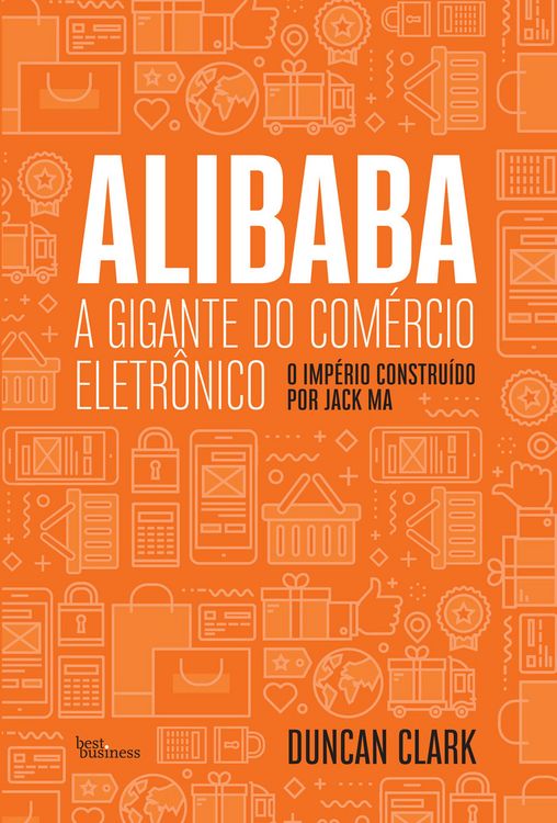 Produktbild: Alibaba, a gigante do com&eacute;rcio eletr&ocirc;nico