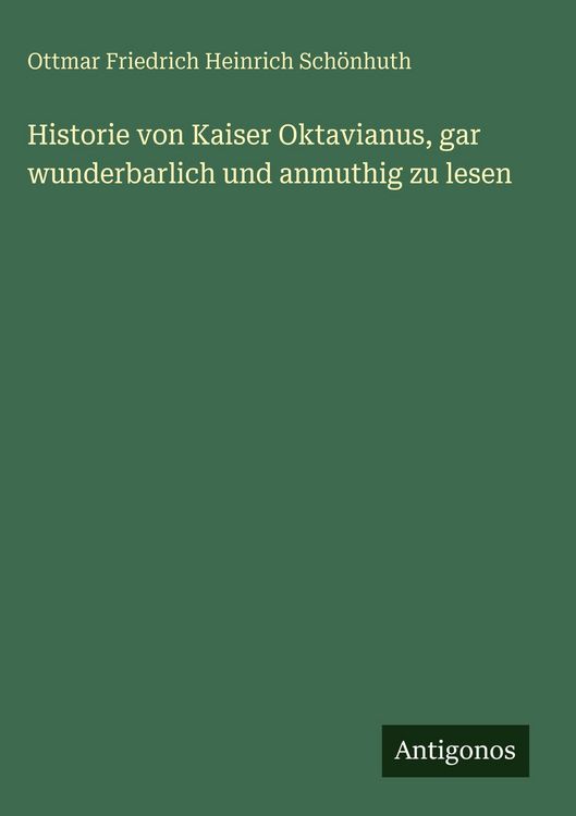 Produktbild: Historie von Kaiser Oktavianus, gar wunderbarlich und anmuthig zu lesen