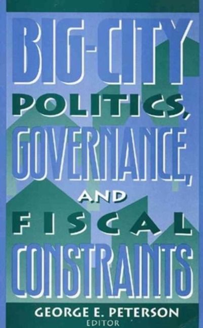 Produktbild: Big-city Politics, Governance and Fiscal Constraints