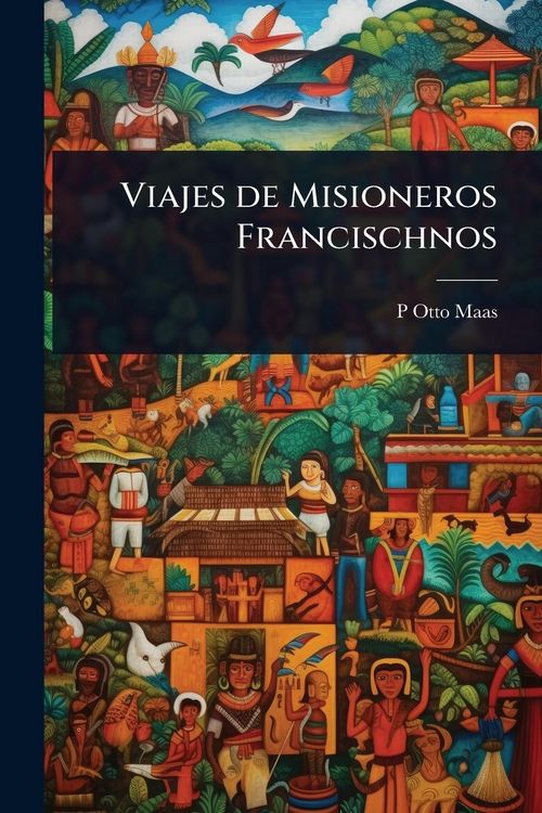 Produktbild: Viajes de Misioneros Francischnos