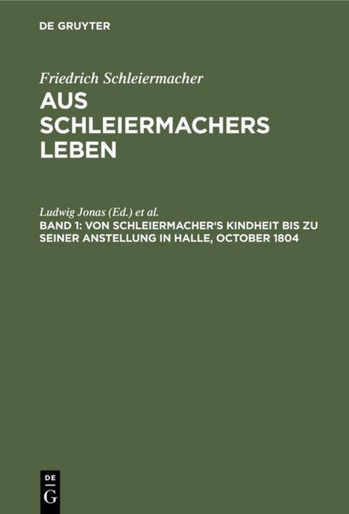 Produktbild: Von Schleiermacher's Kindheit bis zu seiner Anstellung in Halle, October 1804