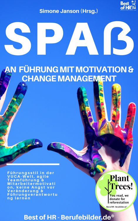 Produktbild: Spa&szlig; an F&uuml;hrung Motivation & Change Managment