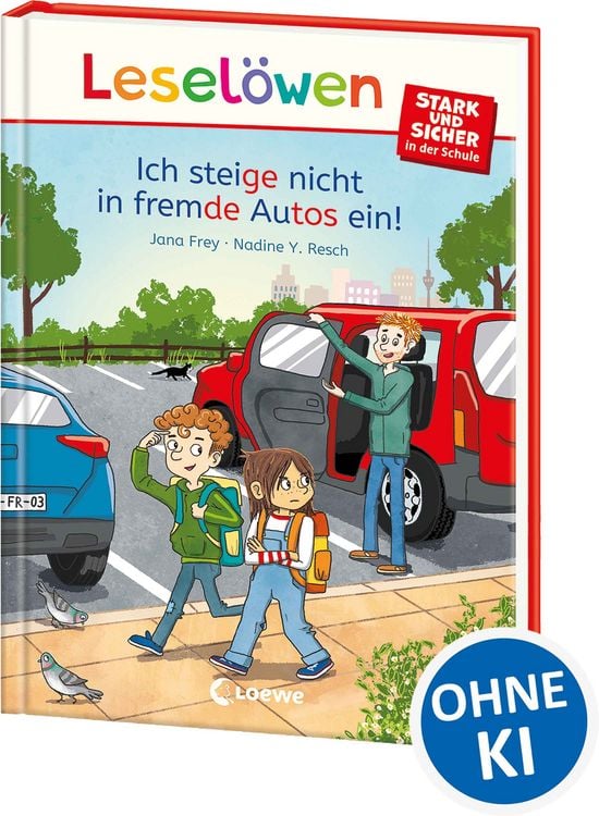 Produktbild: Lesel&ouml;wen - stark und sicher in der Schule - Ich steige nicht in fremde Autos ein!