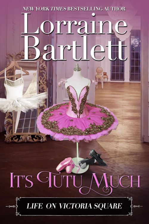 Produktbild: It's Tutu Much (Life On Victoria Square, #4)