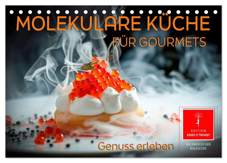 Produktbild: Molekulare K&uuml;che f&uuml;r Gourmets - Genuss erleben (Tischkalender 2026 DIN A5 quer), CALVENDO Monatskalender