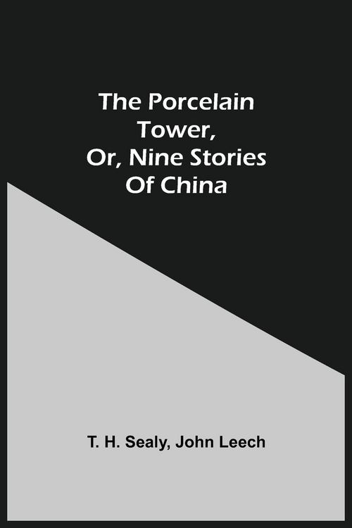 Produktbild: The Porcelain Tower, Or, Nine Stories Of China