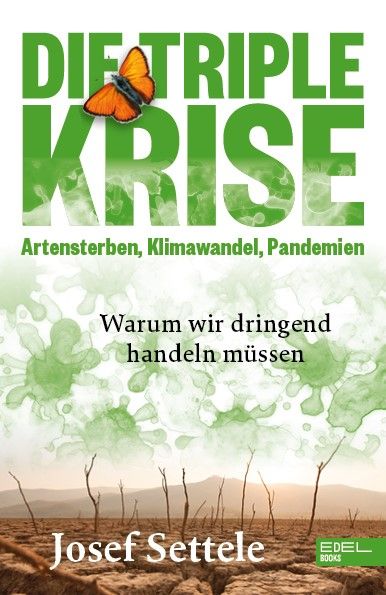 Produktbild: Die Triple-Krise: Artensterben, Klimawandel, Pandemien