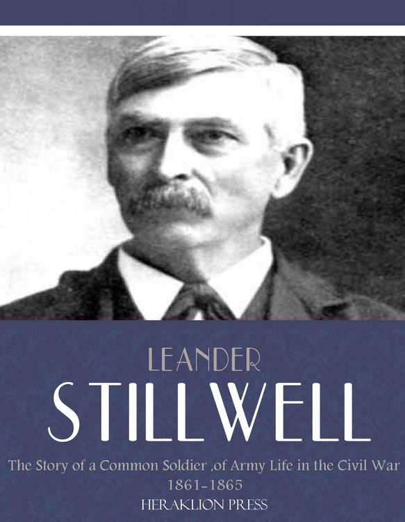 Produktbild: The Story of a Common Soldier of Army Life in the Civil War 1861-1865