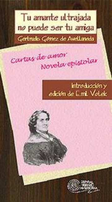 Produktbild: Tu amante ultrajada no puede ser tu amiga