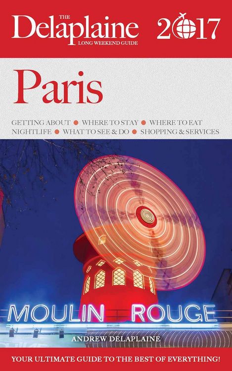 Produktbild: Paris - The Delaplaine 2017 Long Weekend Guide (Long Weekend Guides)
