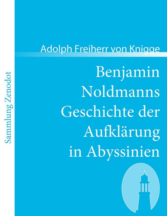 Produktbild: Benjamin Noldmanns Geschichte der Aufkl&auml;rung in Abyssinien