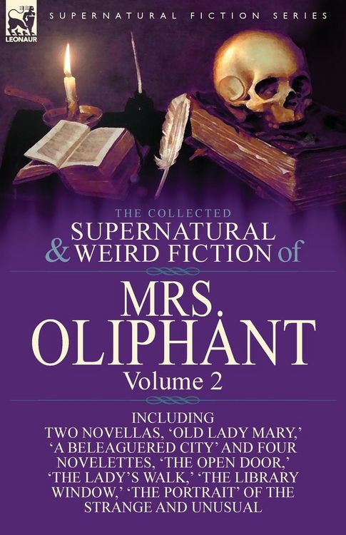 Produktbild: The Collected Supernatural and Weird Fiction of Mrs Oliphant