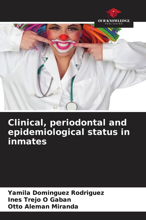 Produktbild: Clinical, periodontal and epidemiological status in inmates