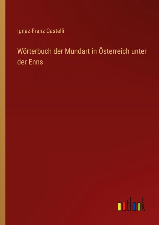 Produktbild: W&ouml;rterbuch der Mundart in &Ouml;sterreich unter der Enns