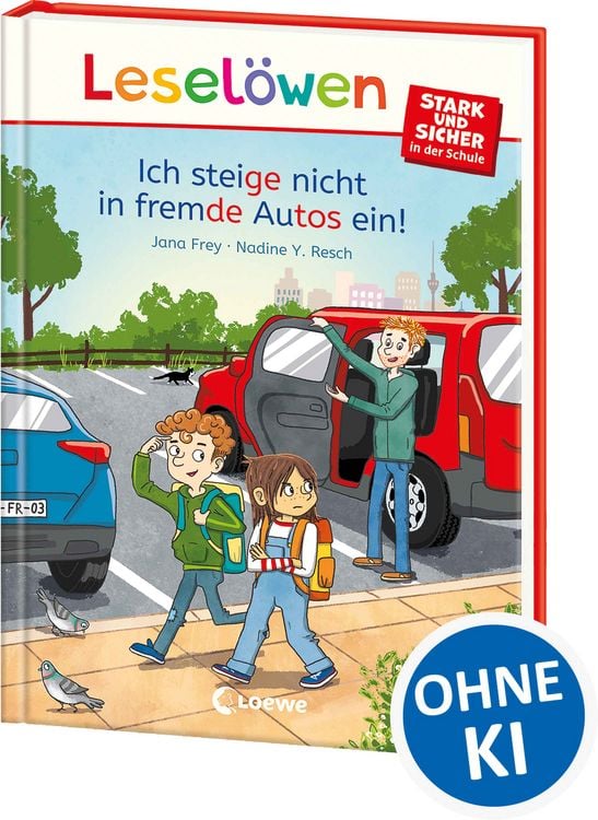 Produktbild: Lesel&ouml;wen - stark und sicher in der Schule - Ich steige nicht in fremde Autos ein!