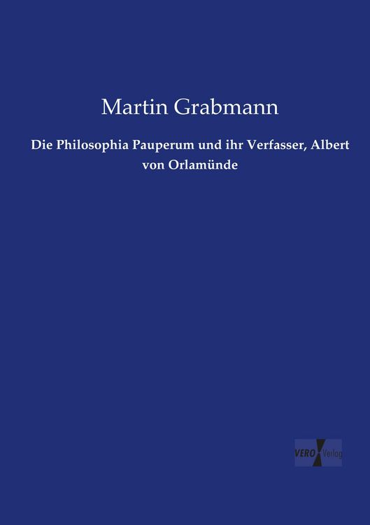 Produktbild: Die Philosophia Pauperum und ihr Verfasser, Albert von Orlam&uuml;nde