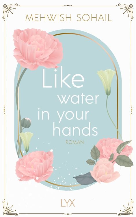 Bild vom Artikel Like water in your hands vom Autor Mehwish Sohail