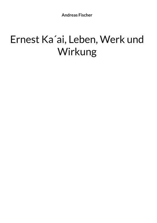 Produktbild: Ernest Ka&acute;ai, Leben, Werk und Wirkung