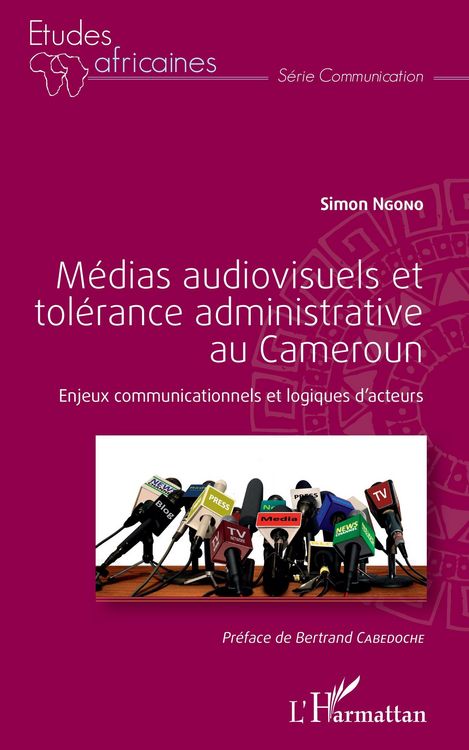 Produktbild: M&eacute;dias audiovisuels et tol&eacute;rance administrative au Cameroun