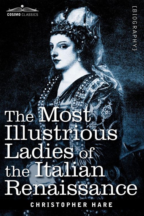 Produktbild: The Most Illustrious Ladies of the Italian Renaissance