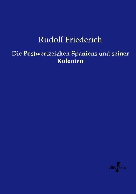Produktbild: Die Postwertzeichen Spaniens und seiner Kolonien