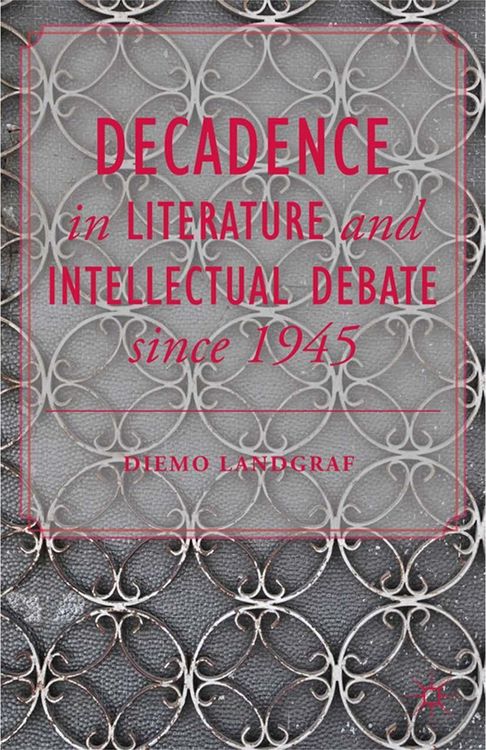 Produktbild: Decadence in Literature and Intellectual Debate since 1945
