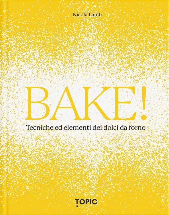 Produktbild: Bake! Tecniche ed elementi dei dolci da forno