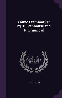 Produktbild: Arabic Grammar [Tr. by T. Stenhouse and R. Br&uuml;nnow]