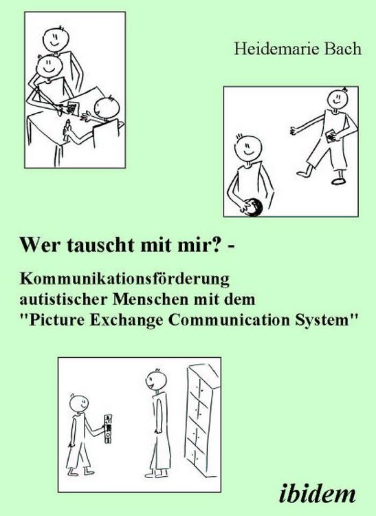Produktbild: Wer tauscht mit mir? Kommunikationsf&ouml;rderung autistischer Menschen mit dem "Picture Exchange Communication System"