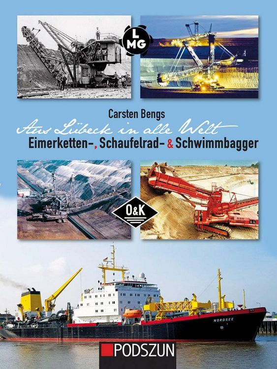 Produktbild: Aus L&uuml;beck in alle Welt: Eimerketten-, Schaufelrad- und Schwimmbagger