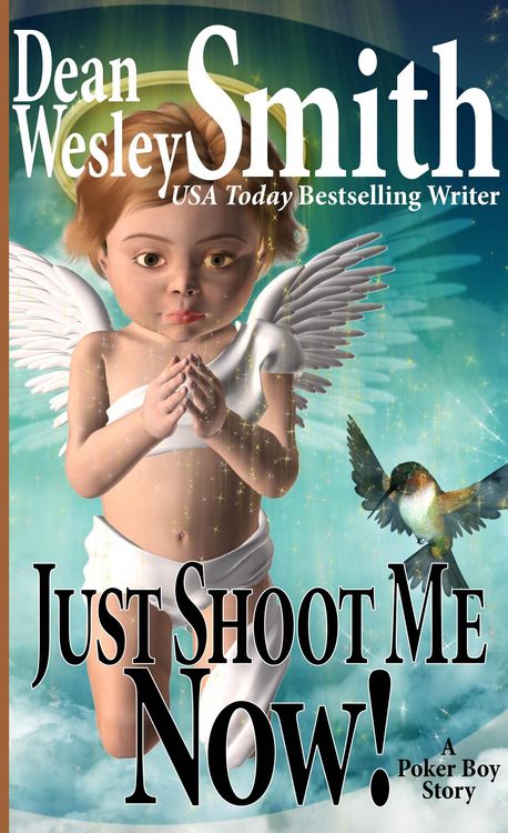 Produktbild: Just Shoot Me Now!: A Poker Boy Story